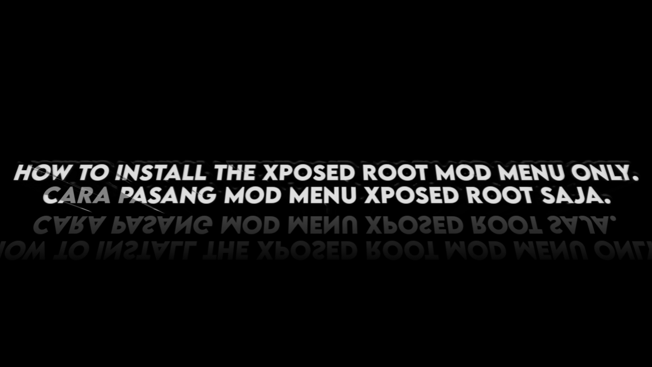 How to install the Xposed Root Mod Menu Only.